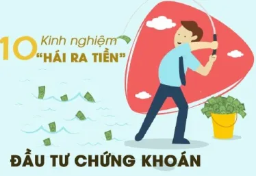 Nhà đầu tư chứng khoán không nên bỏ qua 10 kinh nghiệm quý báu này!